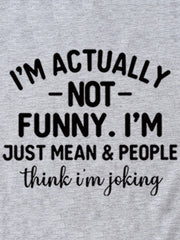 Ich bin eigentlich nicht lustig T-Shirt