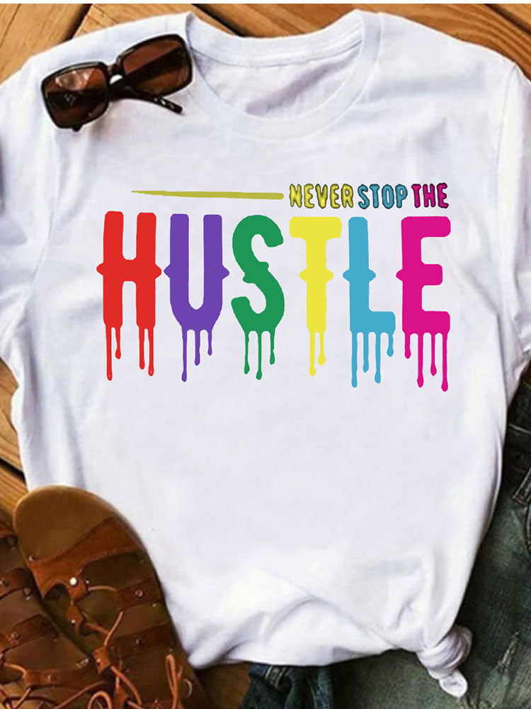 Never Stop The Hustle Tee