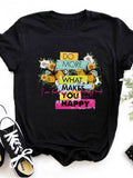 Do More Of What Makes You Happy Tee
