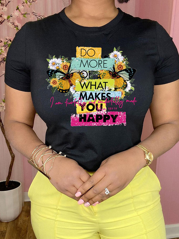 Do More Of What Makes You Happy Tee