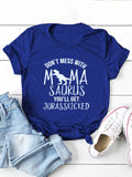 Don't Mess With Mamasaurus Tee