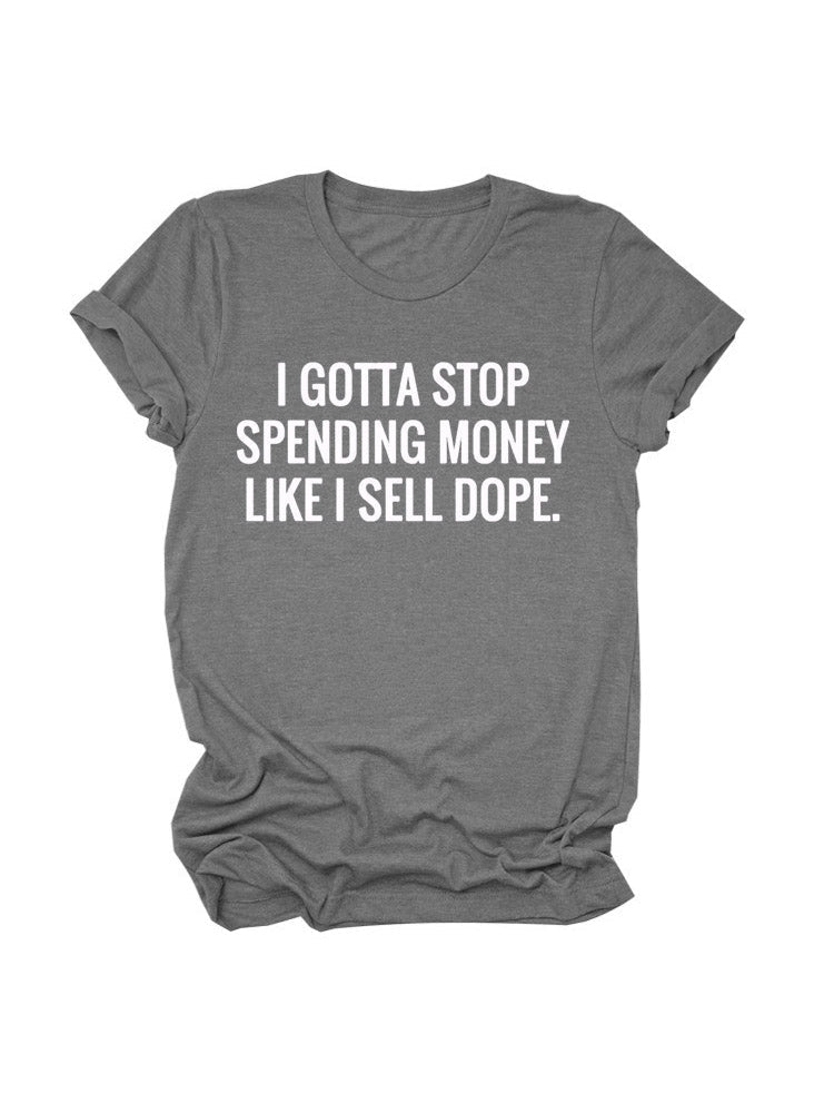 Stop Spending Money Tee