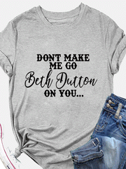 Beth Dutton On You Tee