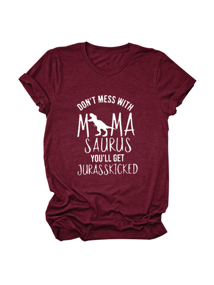 Leg dich nicht mit Mamasaurus an T-Shirt