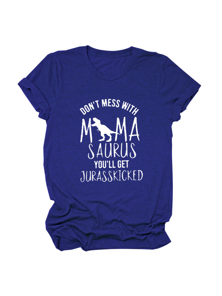 Leg dich nicht mit Mamasaurus an T-Shirt