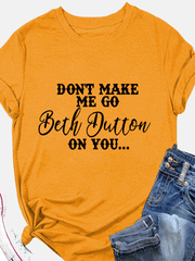 Beth Dutton On You Tee