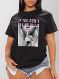 If You Don't Pay My Bill Tee