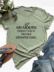 My Mouth Doesn't Say It Tee