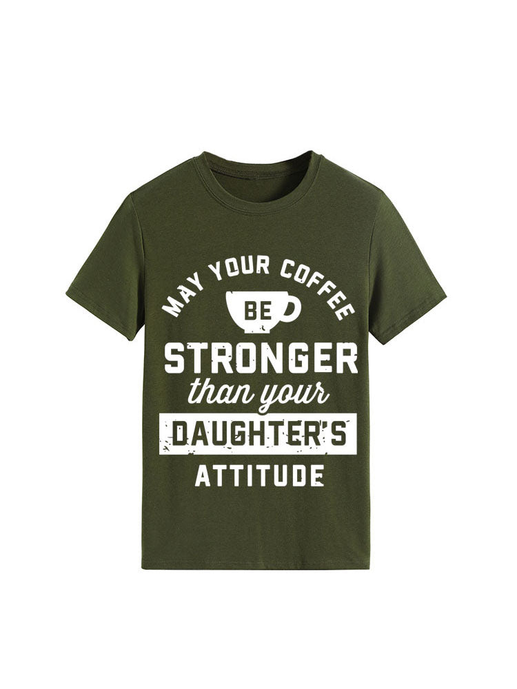 Your Daughter's Attitude Tee