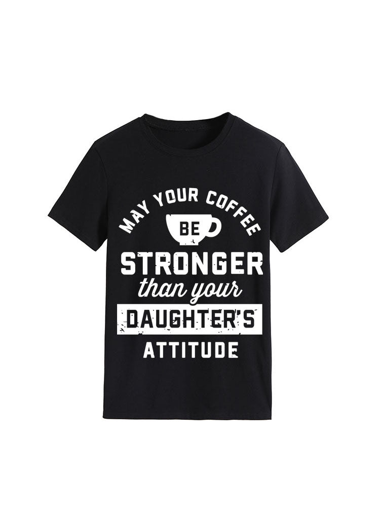 Your Daughter's Attitude Tee