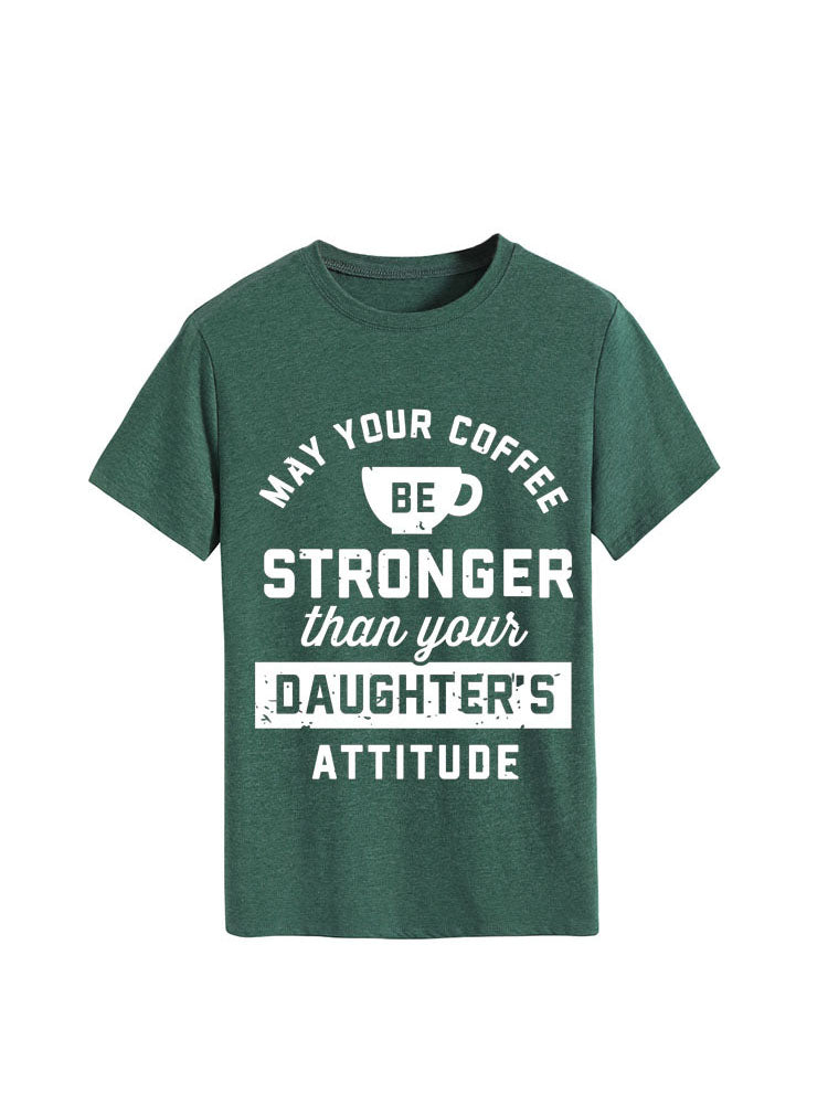 Your Daughter's Attitude Tee