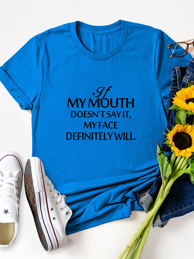 My Mouth Doesn't Say It Tee