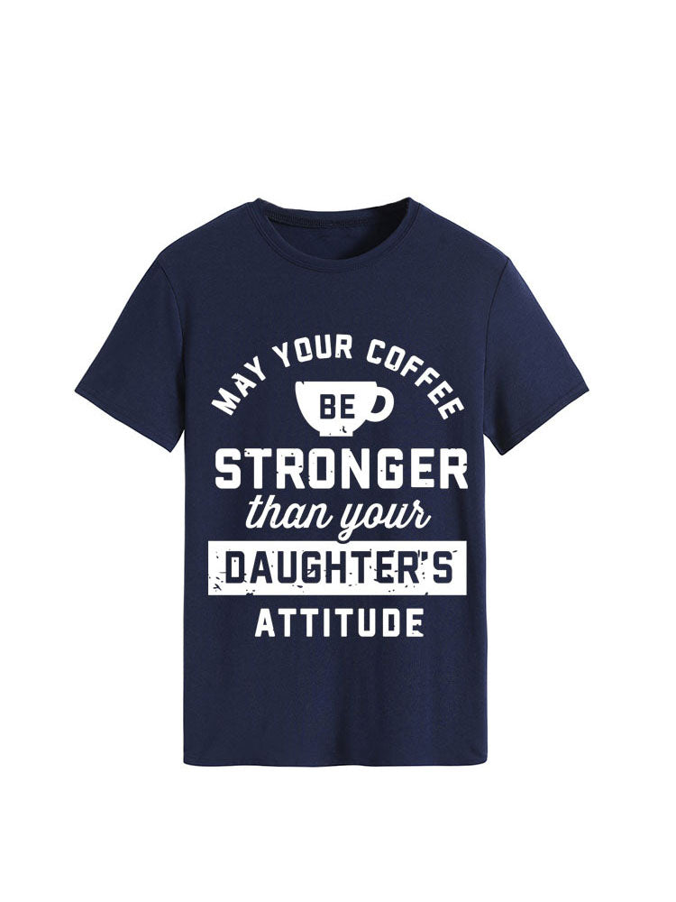 Your Daughter's Attitude Tee